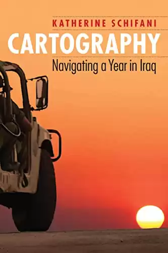 Cartography: Navigating a Year in Iraq