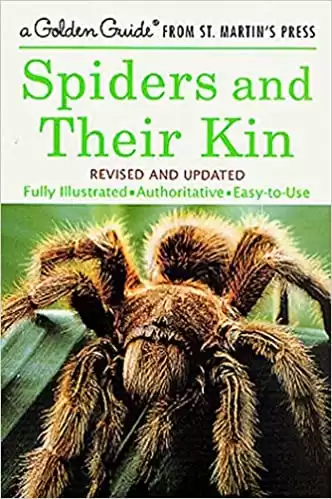 Spiders and Their Kin: A Fully Illustrated, Authoritative and Easy-to-Use Guide