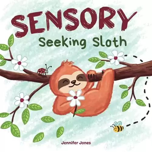 Sensory Seeking Sloth