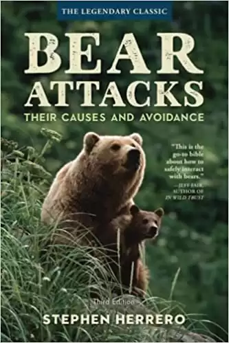 Bear Attacks: Their Causes and Avoidance, 3rd Edition