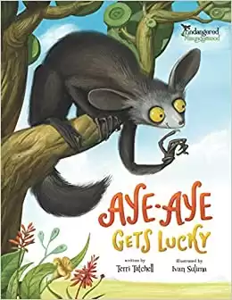 Aye-Aye Gets Lucky (Endangered and Misunderstood Animals)