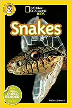 National Geographic Readers: Snakes! By Melissa Stewart