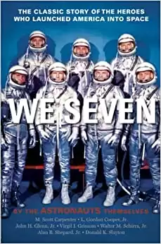 We Seven: By the Astronauts Themselves