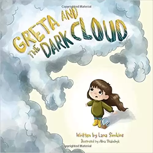 Greta and the Dark Cloud: A Story About Overcoming Fear and Anxiety for Kids