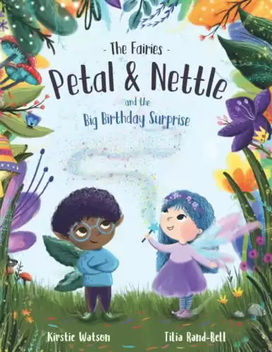 The Fairies - Petal & Nettle and the Big Birthday Surprise