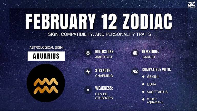 February 12 Zodiac: Sign, Personality Traits, Compatibility, and More ...