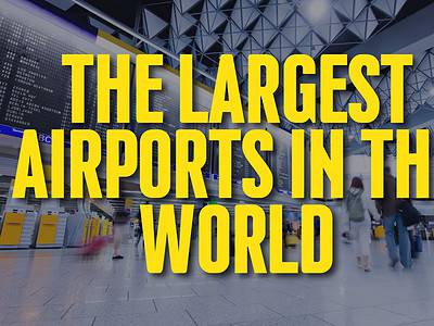 A The 10 Largest Airports in the World in 2024