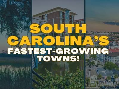A The 9 Fastest Growing Towns in South Carolina Everyone is Talking About