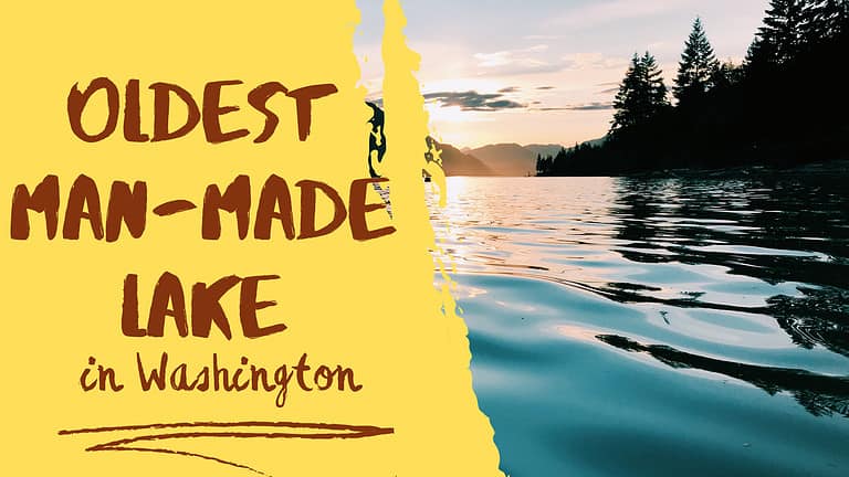 Oldst ManMade Lake in WA