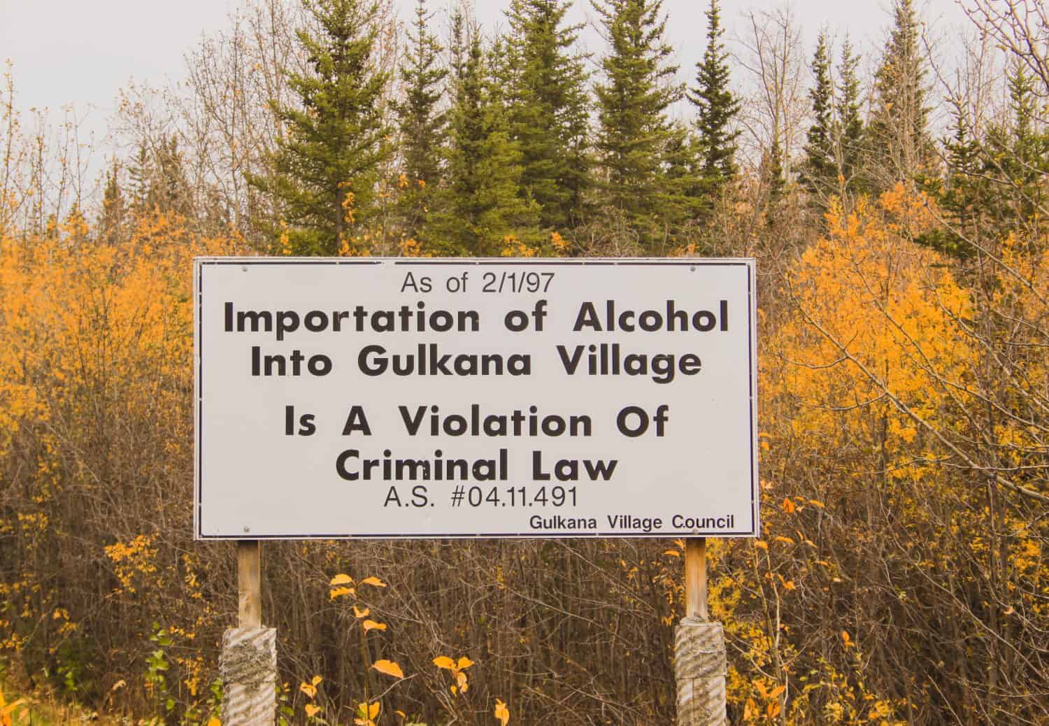Gulkana Village, Alaska. Sign: importation of alcohol is a violation