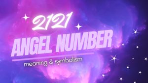 2121 Angel Number: Discover the Powerful Meanings and Symbolism Picture