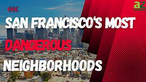 7 Dangerous Areas to Avoid in San Francisco in 2024 Picture