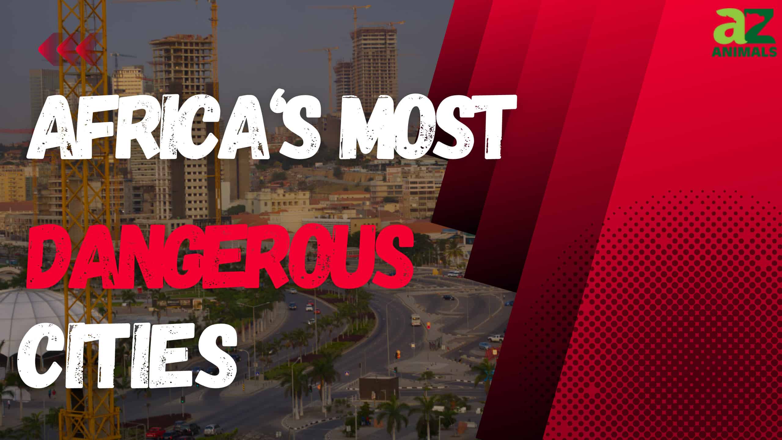 Africa's Most Dangerous Cities