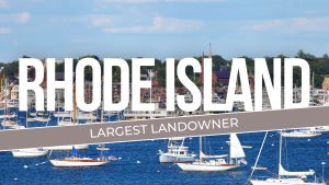 Rhode Island’s Largest Landowner Controls a Ridiculous 70,000 Acres Picture