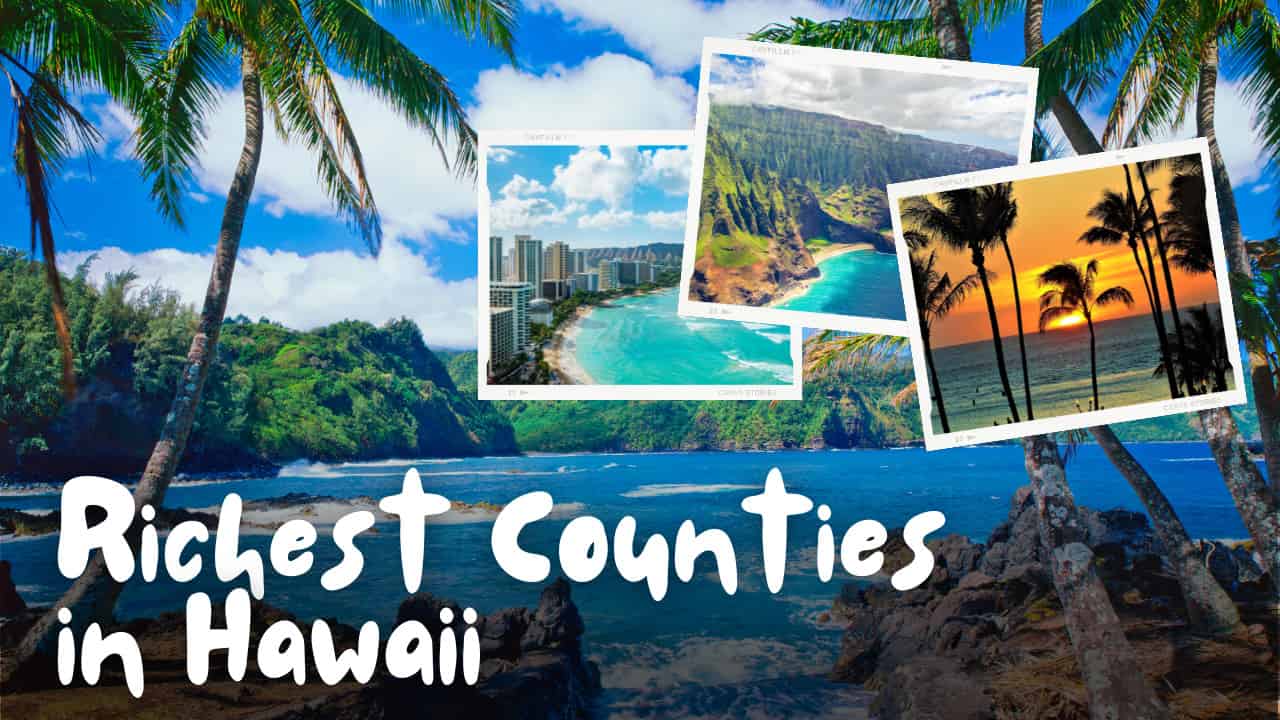 Richest Counties in Hawaii