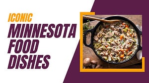 8 Food Dishes That Are Absolute Symbols of Minnesota Picture