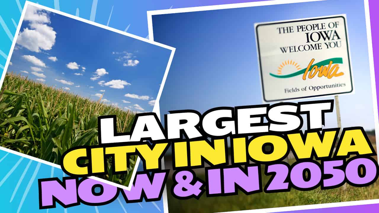 The Largest City in Iowa Now and in 2050